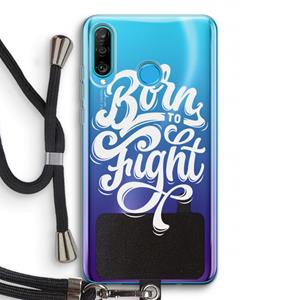 CaseCompany Born to Fight: Huawei P30 Lite Transparant Hoesje met koord