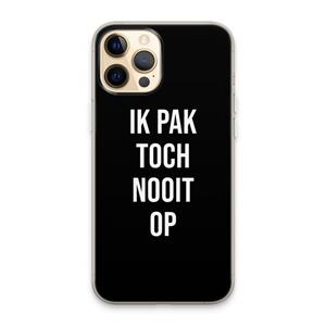 CaseCompany Ik pak nooit op - Zwart: iPhone 13 Pro Max Transparant Hoesje