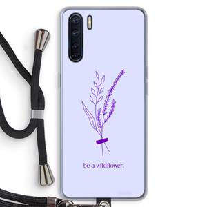 CaseCompany Be a wildflower: Oppo A91 Transparant Hoesje met koord