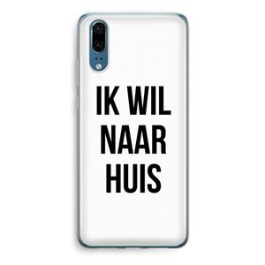 CaseCompany Ik wil naar huis: Huawei P20 Transparant Hoesje