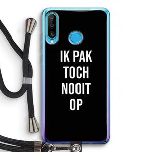 CaseCompany Ik pak nooit op - Zwart: Huawei P30 Lite Transparant Hoesje met koord