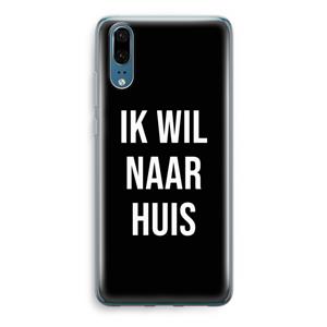 CaseCompany Ik wil naar huis - Zwart: Huawei P20 Transparant Hoesje
