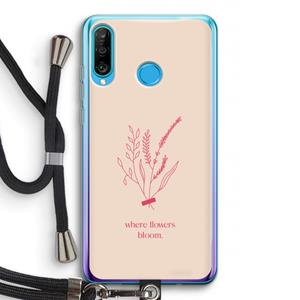 CaseCompany Where flowers bloom: Huawei P30 Lite Transparant Hoesje met koord