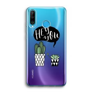 CaseCompany Hey you cactus: Huawei P30 Lite Transparant Hoesje