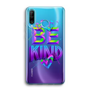 CaseCompany Be Kind: Huawei P30 Lite Transparant Hoesje