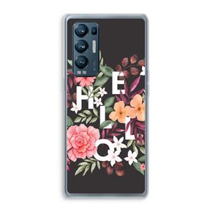 CaseCompany Hello in flowers: Oppo Find X3 Neo Transparant Hoesje