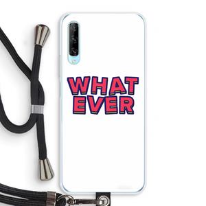 CaseCompany Whatever: Huawei P Smart Pro Transparant Hoesje met koord