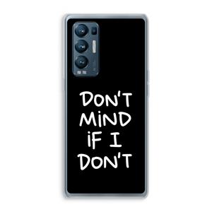 CaseCompany Don't Mind: Oppo Find X3 Neo Transparant Hoesje