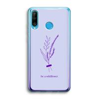 CaseCompany Be a wildflower: Huawei P30 Lite Transparant Hoesje