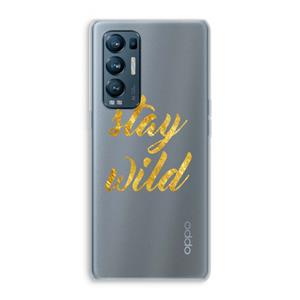 CaseCompany Stay wild: Oppo Find X3 Neo Transparant Hoesje