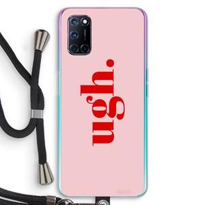 CaseCompany Ugh: Oppo A92 Transparant Hoesje met koord