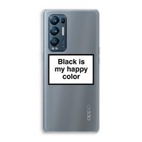 CaseCompany Black is my happy color: Oppo Find X3 Neo Transparant Hoesje
