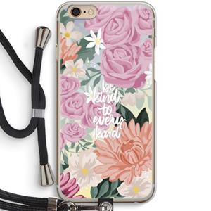CaseCompany Kindness matters: iPhone 6 / 6S Transparant Hoesje met koord