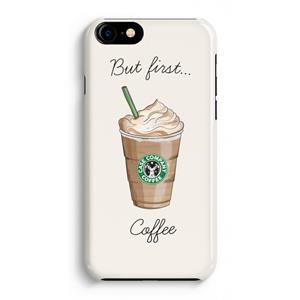 CaseCompany But first coffee: Volledig Geprint iPhone 7 Hoesje