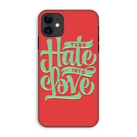 CaseCompany Turn hate into love: iPhone 11 Tough Case