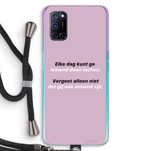 CaseCompany gij zijt ook iemand: Oppo A92 Transparant Hoesje met koord