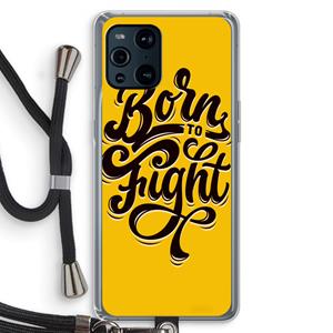 CaseCompany Born to Fight: Oppo Find X3 Transparant Hoesje met koord