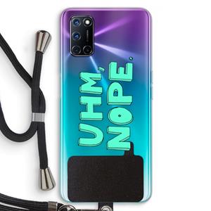 CaseCompany UHM, NOPE.: Oppo A92 Transparant Hoesje met koord