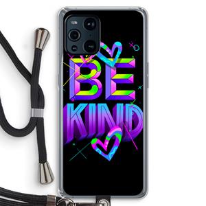 CaseCompany Be Kind: Oppo Find X3 Transparant Hoesje met koord