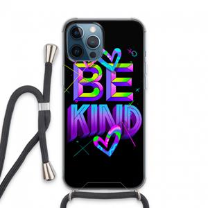 CaseCompany Be Kind: iPhone 13 Pro Max Transparant Hoesje met koord