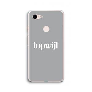 CaseCompany Topwijf Grijs Wit: Google Pixel 3 XL Transparant Hoesje