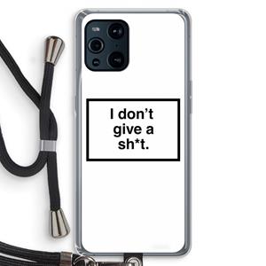 CaseCompany Don't give a shit: Oppo Find X3 Transparant Hoesje met koord