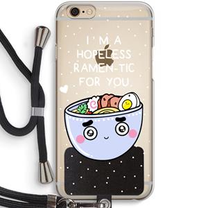CaseCompany I'm A Hopeless Ramen-Tic For You: iPhone 6 / 6S Transparant Hoesje met koord