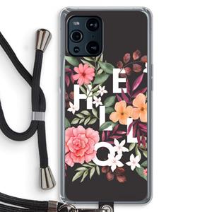CaseCompany Hello in flowers: Oppo Find X3 Transparant Hoesje met koord