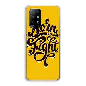 CaseCompany Born to Fight: Oppo A95 5G Transparant Hoesje