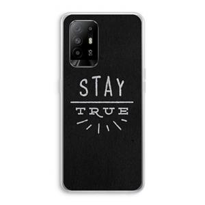 CaseCompany Stay true: Oppo A95 5G Transparant Hoesje