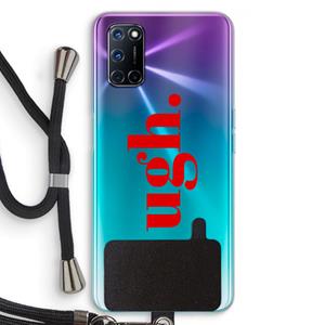 CaseCompany Ugh: Oppo A92 Transparant Hoesje met koord