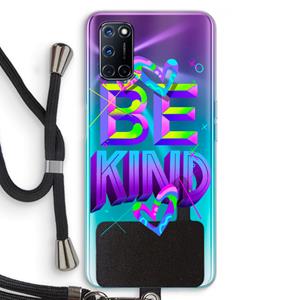 CaseCompany Be Kind: Oppo A92 Transparant Hoesje met koord