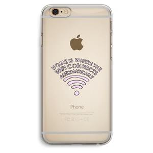 CaseCompany Home Is Where The Wifi Is: iPhone 6 Plus / 6S Plus Transparant Hoesje