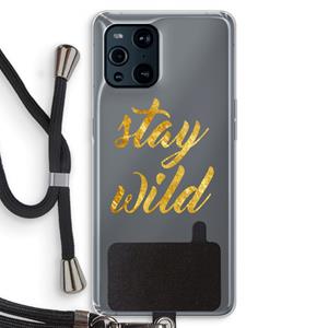 CaseCompany Stay wild: Oppo Find X3 Transparant Hoesje met koord
