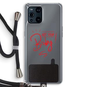 CaseCompany Not Your Baby: Oppo Find X3 Transparant Hoesje met koord