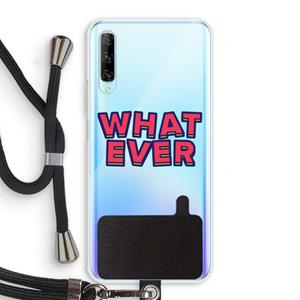 CaseCompany Whatever: Huawei P Smart Pro Transparant Hoesje met koord