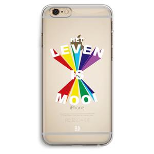 CaseCompany Het Leven Is Mooi: iPhone 6 Plus / 6S Plus Transparant Hoesje