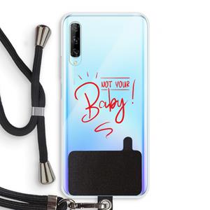 CaseCompany Not Your Baby: Huawei P Smart Pro Transparant Hoesje met koord