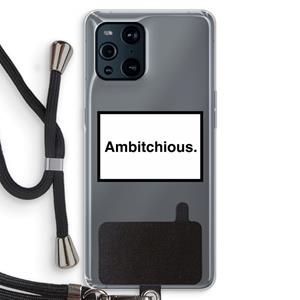 CaseCompany Ambitchious: Oppo Find X3 Transparant Hoesje met koord