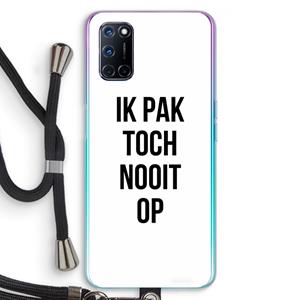 CaseCompany Ik pak nooit op: Oppo A92 Transparant Hoesje met koord