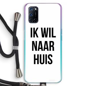 CaseCompany Ik wil naar huis: Oppo A92 Transparant Hoesje met koord