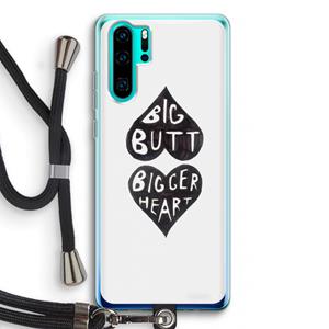 CaseCompany Big butt bigger heart: Huawei P30 Pro Transparant Hoesje met koord