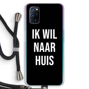 CaseCompany Ik wil naar huis - Zwart: Oppo A92 Transparant Hoesje met koord