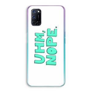 CaseCompany UHM, NOPE.: Oppo A92 Transparant Hoesje