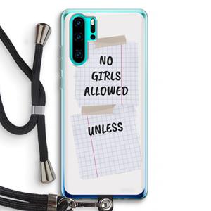 CaseCompany No Girls Allowed Unless: Huawei P30 Pro Transparant Hoesje met koord