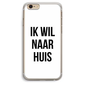 CaseCompany Ik wil naar huis: iPhone 6 Plus / 6S Plus Transparant Hoesje