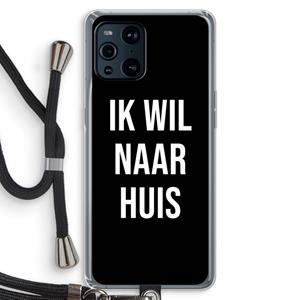 CaseCompany Ik wil naar huis - Zwart: Oppo Find X3 Transparant Hoesje met koord