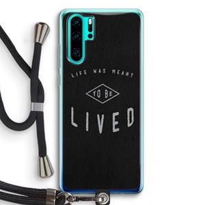 CaseCompany To be lived: Huawei P30 Pro Transparant Hoesje met koord