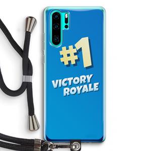 CaseCompany Victory Royale: Huawei P30 Pro Transparant Hoesje met koord