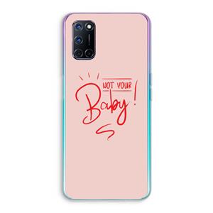 CaseCompany Not Your Baby: Oppo A92 Transparant Hoesje